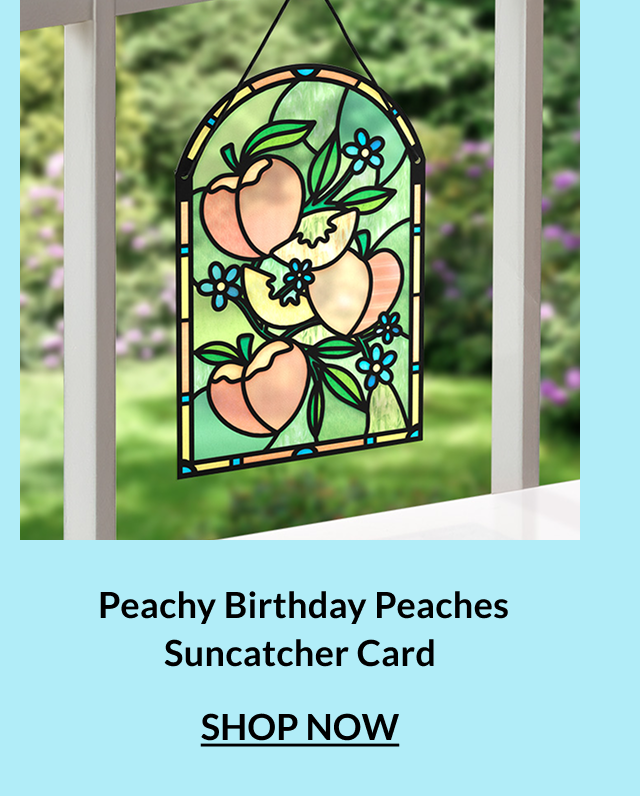 Shop LP5802 Peachy Birthday Peaches Suncatcher Card