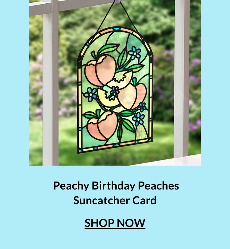 Shop LP5802 Peachy Birthday Peaches Suncatcher Card