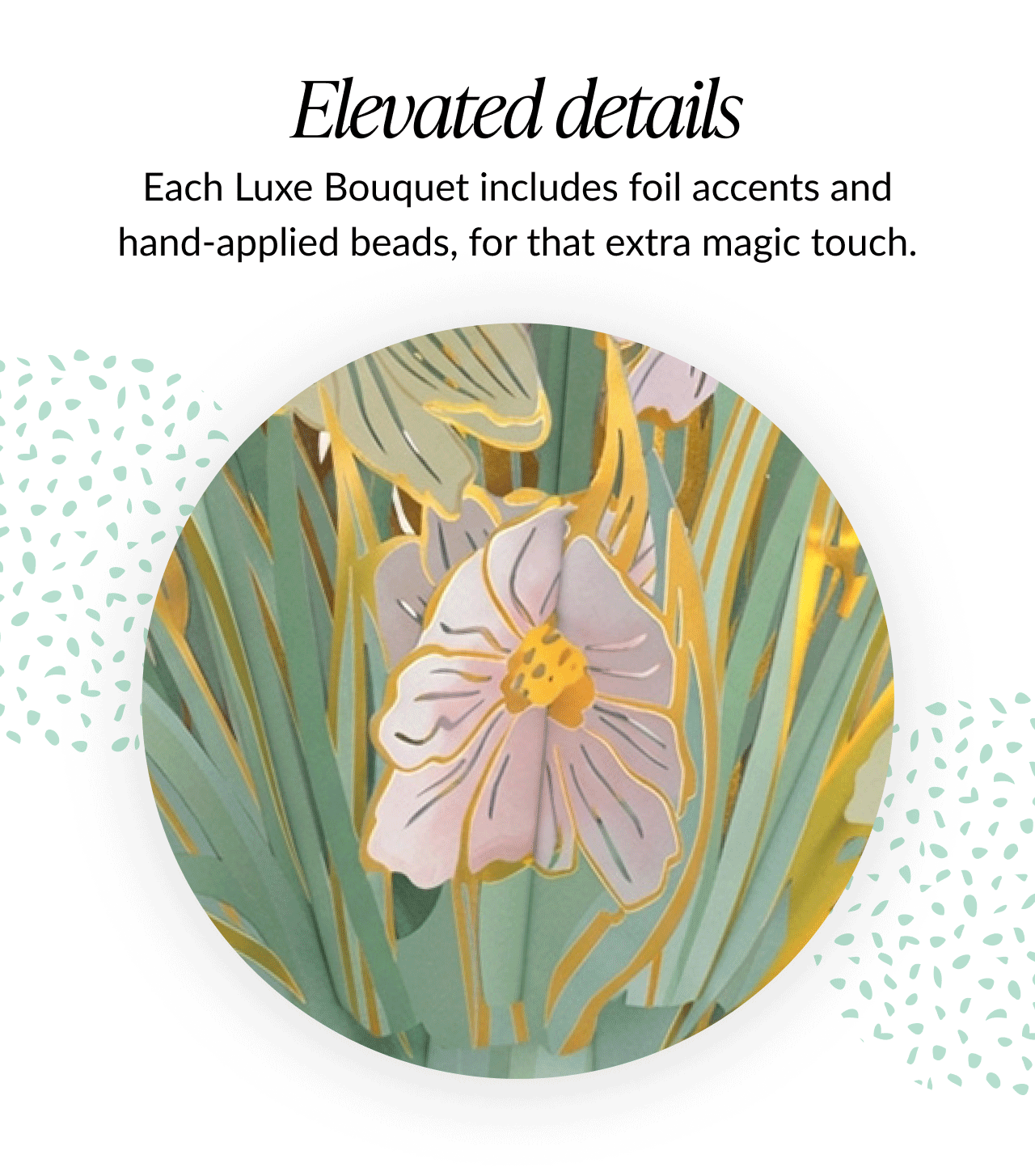 Animated close-up of Luxe Bouquet foil and embellishment details