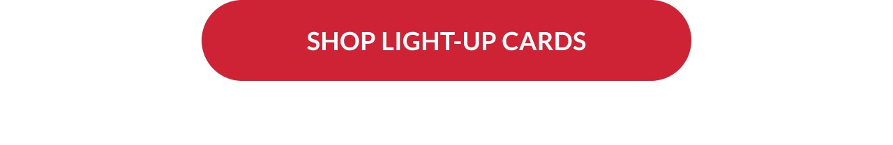 Shop Light-Up Cards CTA