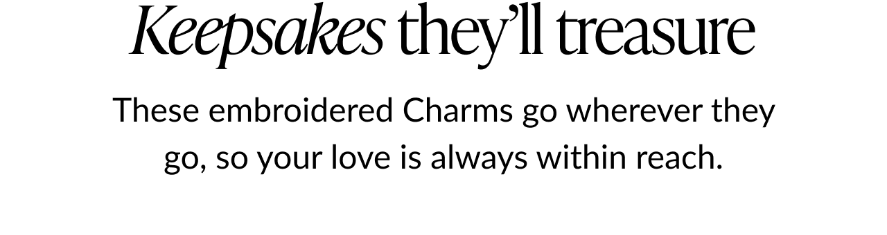 Keepsakes they'll treasure section header