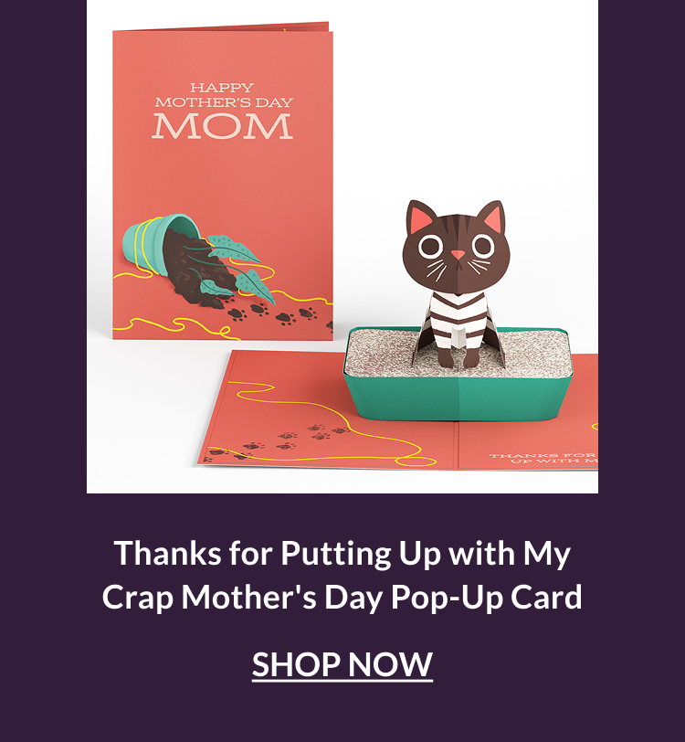 Thanks for Putting Up with My Crap — Mother's Day Pop-Up Card