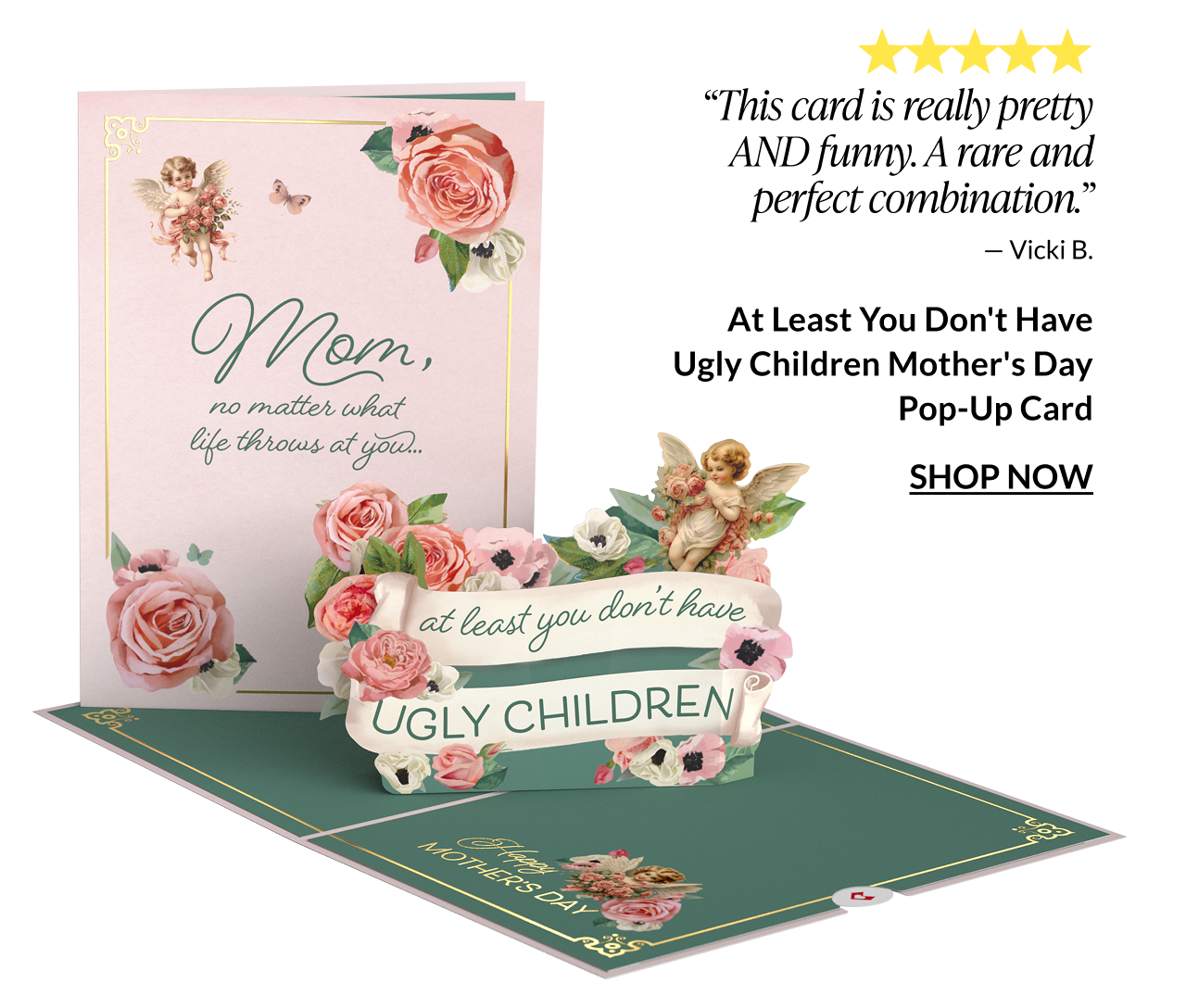 Funny Mother’s Day pop-up card with roses and “at least you don’t have ugly children” message, 5-star review, shop now