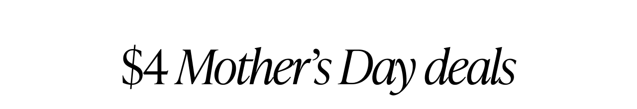 $4 Mother's Day deals section header