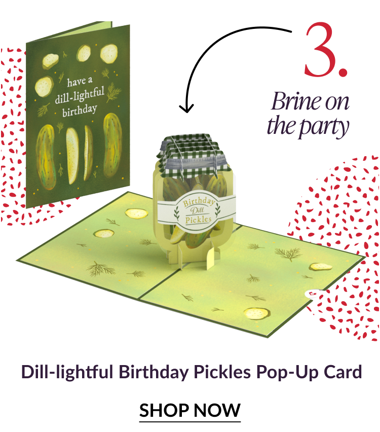 Dill-lightful Birthday Pickles pop-up card