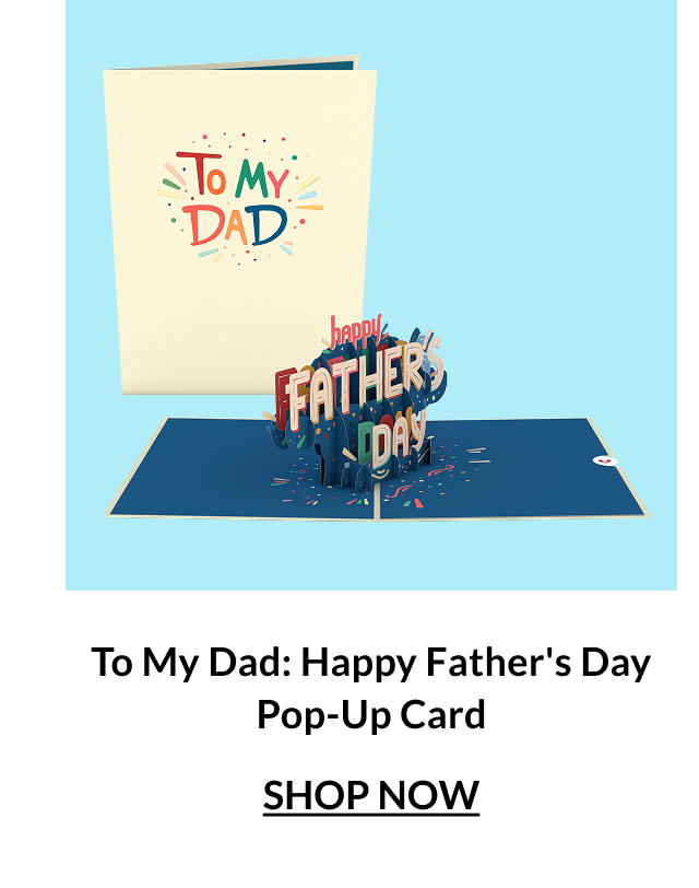 To My Dad: Happy Father's Day pop-up card — $4 deal