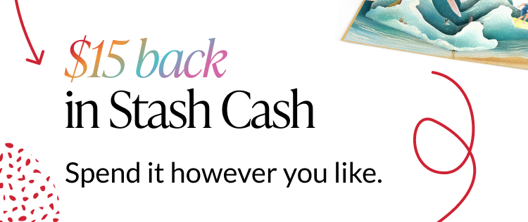 Earn $15 back in Stash Pass credit