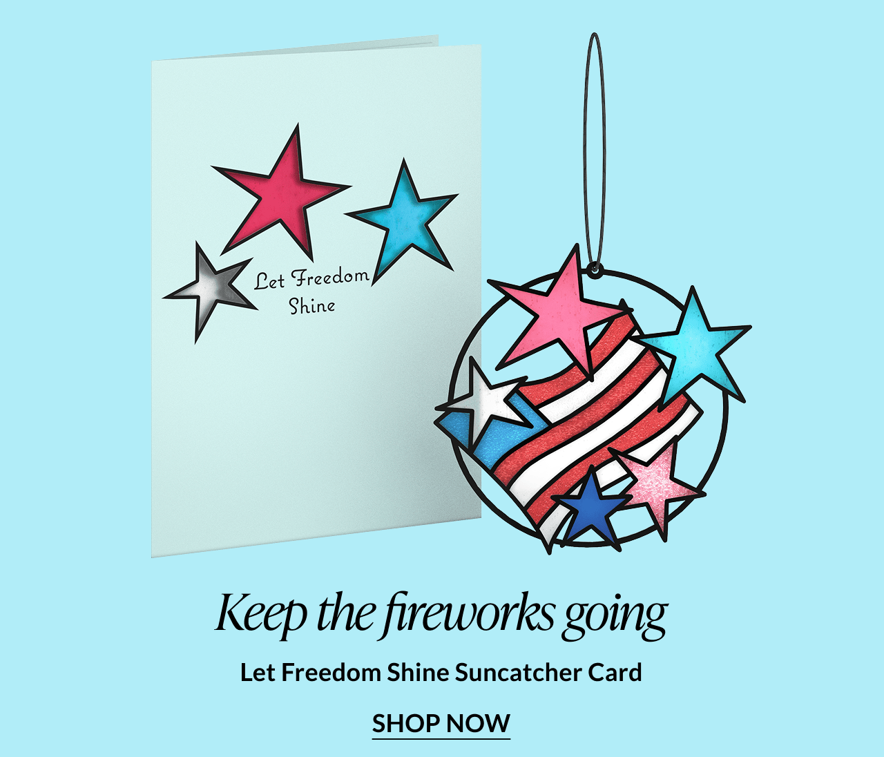 Let Freedom Shine Suncatcher Card
