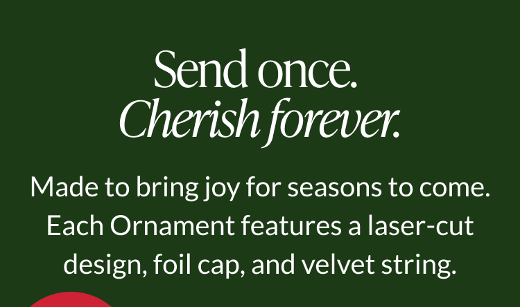 Send once, cherish forever keepsake ornament message