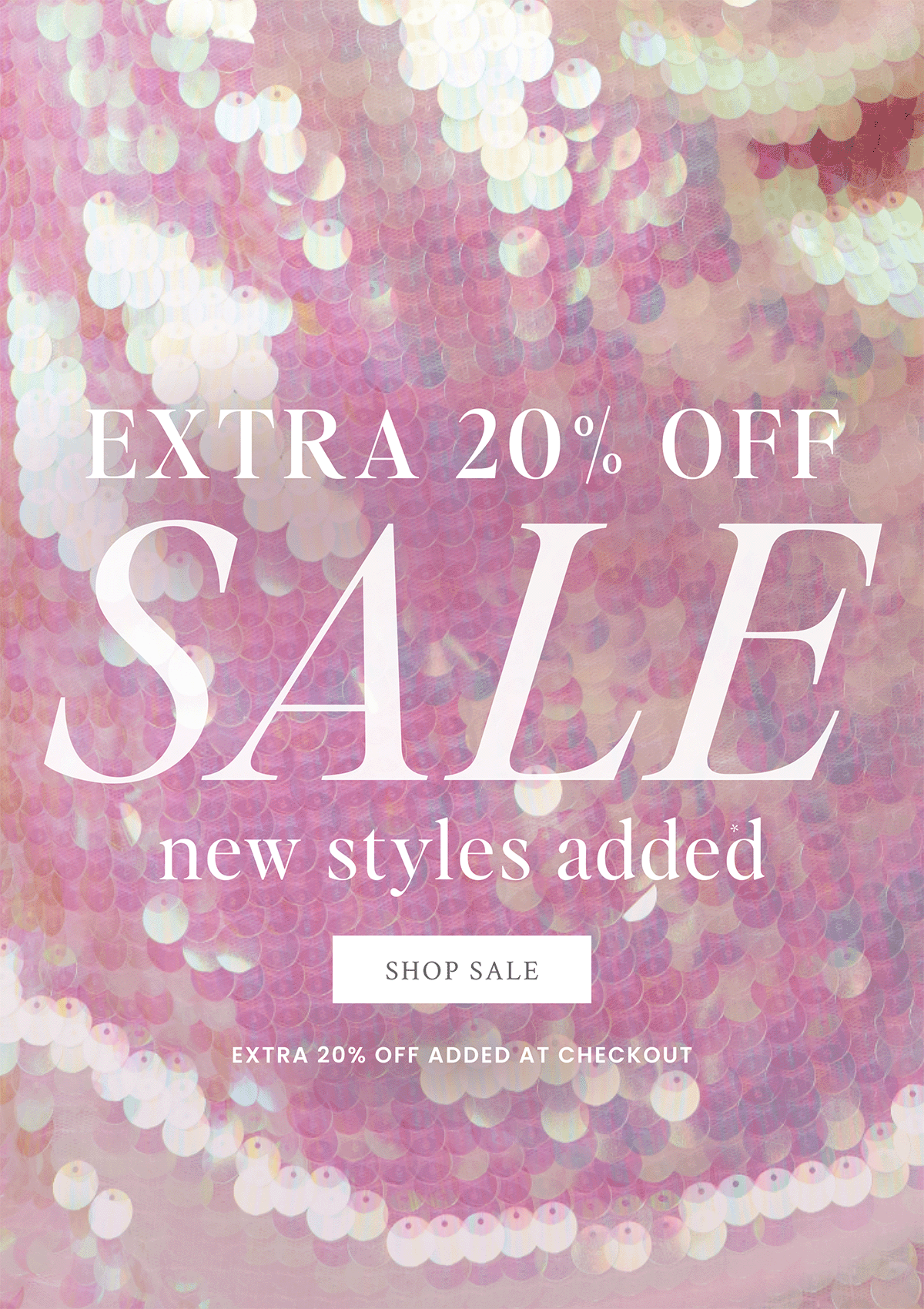 Extra 20% off sale. New styles added.
