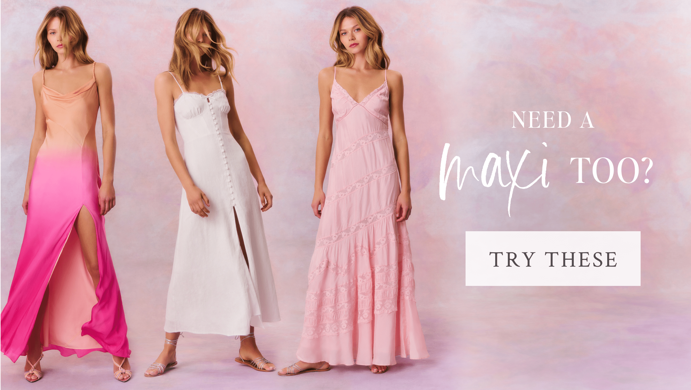 Need a maxi too?