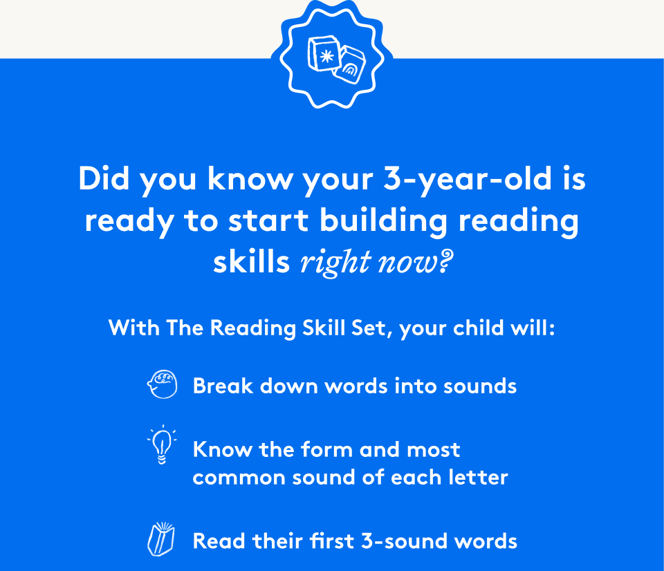 Did you know your 3-year-old is ready to start building reading skills right now?