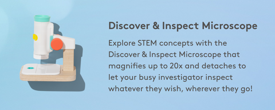 Discover & Inspect Microscope: Explore STEM concepts with the Discover & Inspect Microscope that magnifies up to 20x and detaches to let your busy investigator inspect whatever they wish, wherever they go!