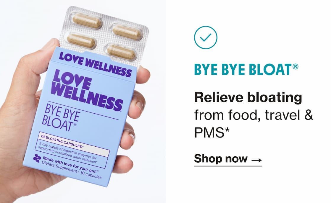 BYE BYE BLOAT | Shop now