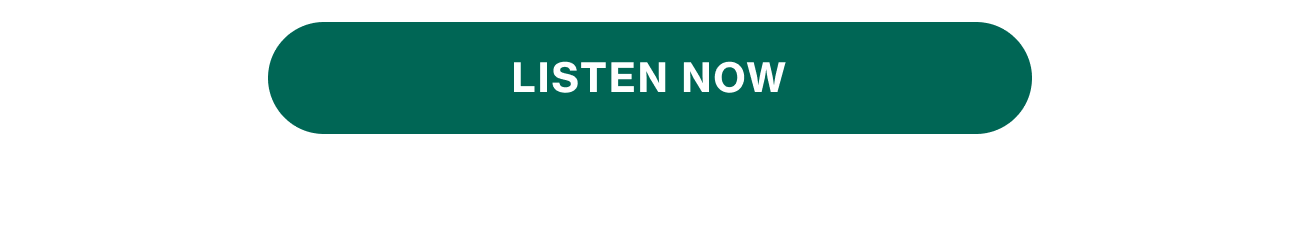 LISTEN NOW