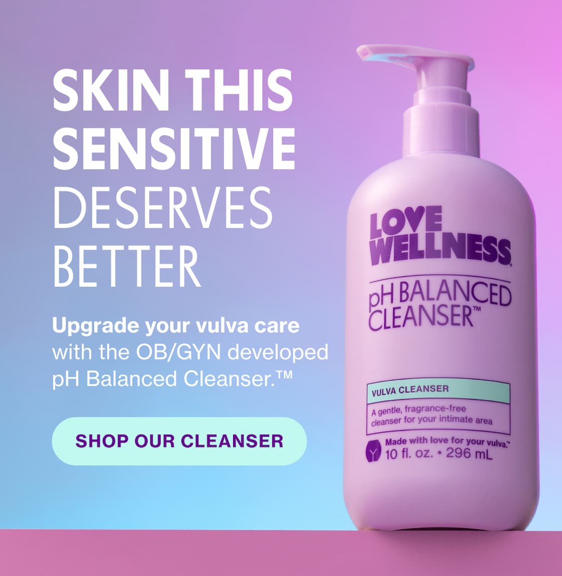 SKIN THIS SENSITIVE DESERVES BETTER | SHOP OUR CLEANSER