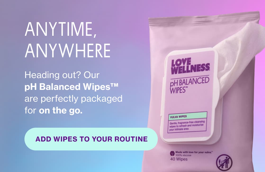 ANYTIME, ANYWHERE | ADD WIPES TO YOUR ROUTINE