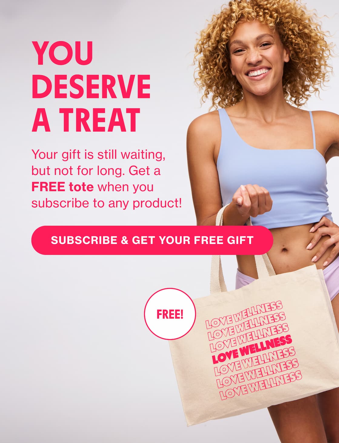 YOU DESERVE A TREAT | SUBSCRIBE & GET YOUR FREE GIFT