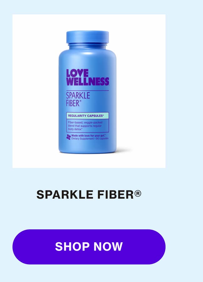SPARKLE FIBER | SHOP NOW