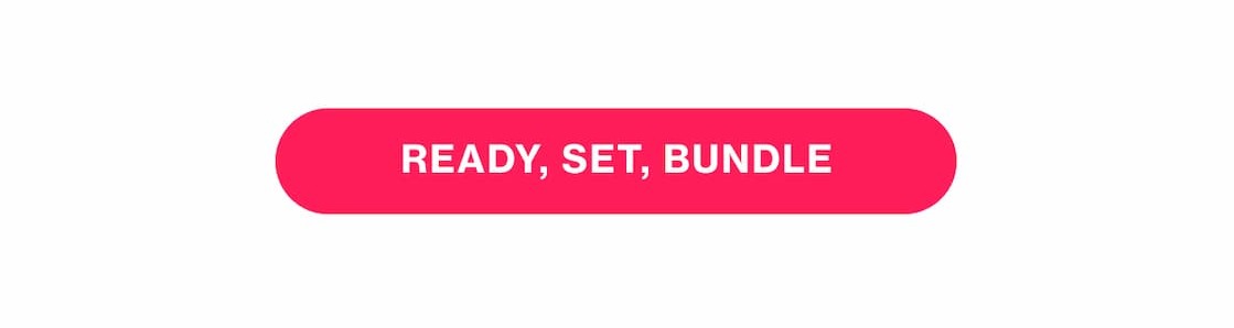 READY, SET, BUNDLE