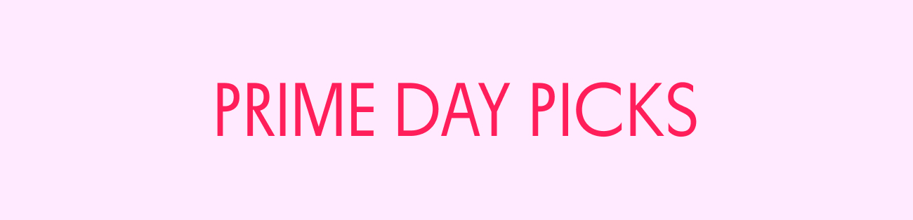 PRIME DAY PICKS