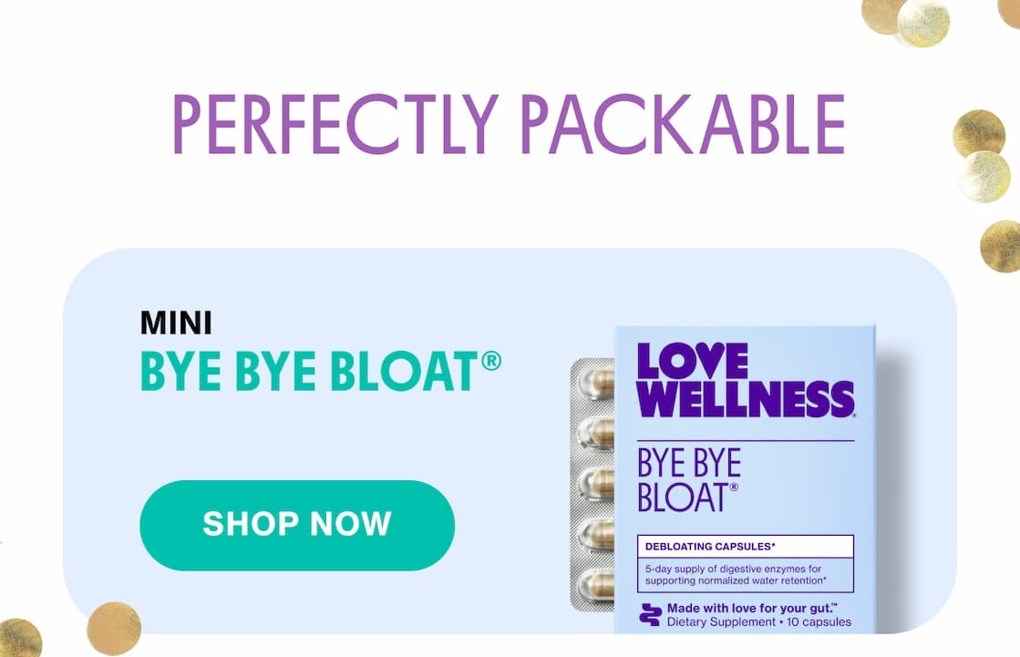 PERFECTLY PACKABLE | Mini Bye Bye Bloat | SHOP NOW