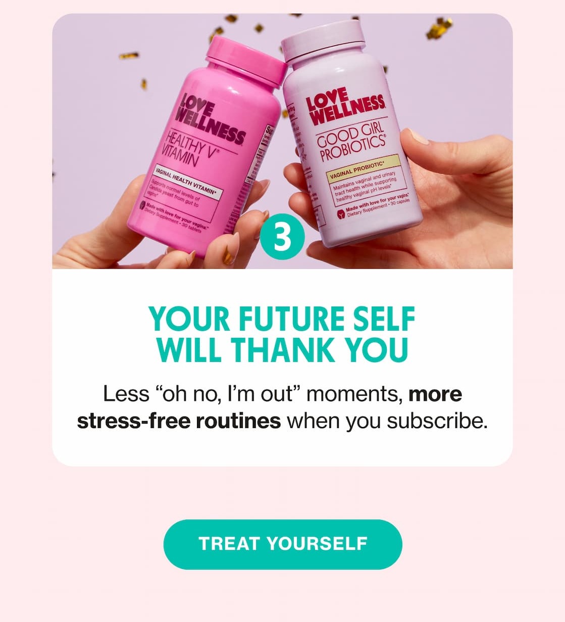YOUR FUTURE SELF WILL THANK YOU | Less "oh no, I'm out" moments, more stress-free routines when you subscribe. | TREAT YOURSELF
