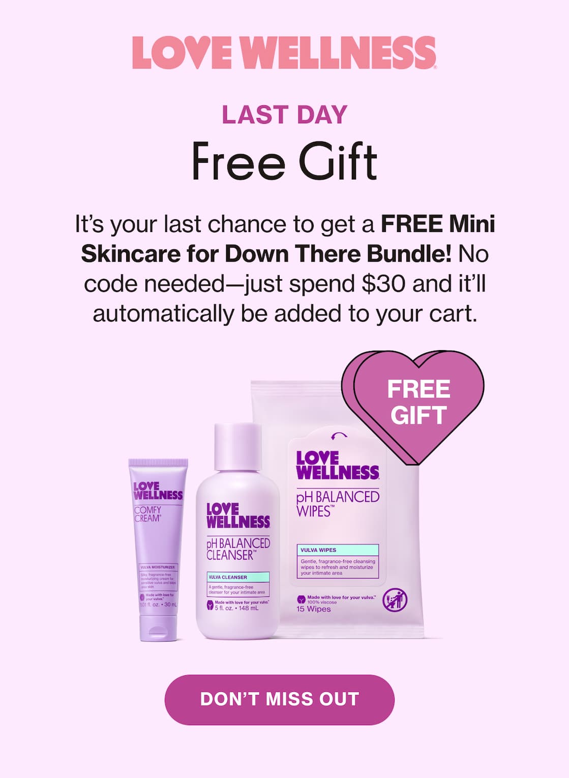 LOVE WELLNESS | LAST DAY | Free Gift | It's your last chance to get a FREE Mini Skincare for Down There Bundle! No code needed—just spend $30 and it'll automatically be added to your cart. | FREE GIFT | DON'T MISS OUT