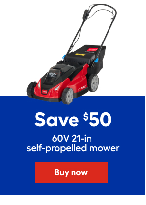 Save $50 60V 21-on self-propelled mower.