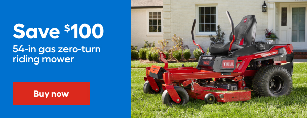 Save $100 54-in gas zero-turn riding mower.