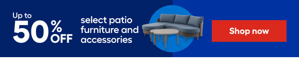 upto 50% OFF select patio furniture and accessories