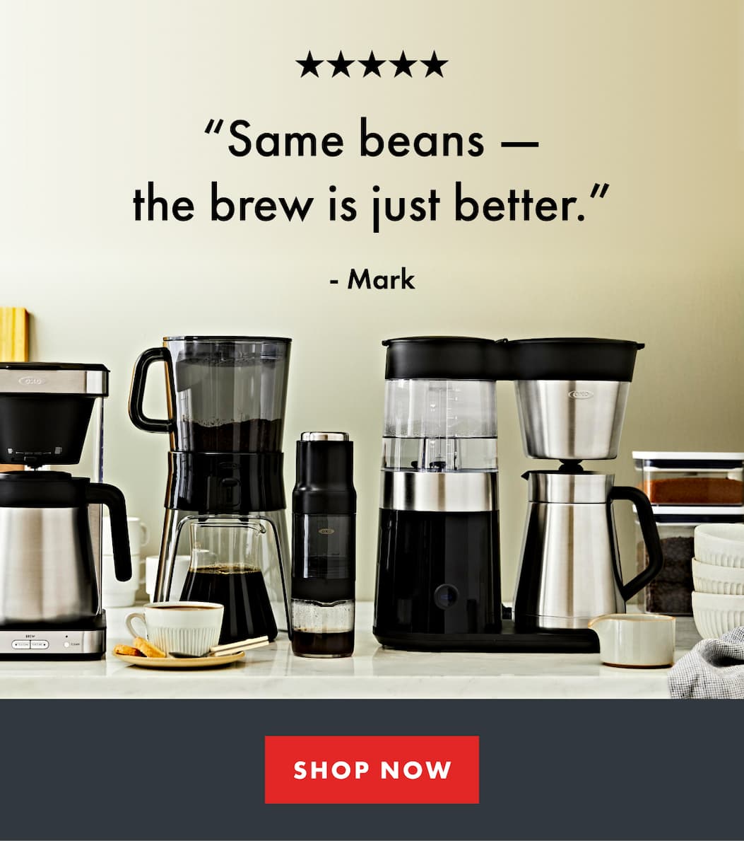 “Same beans — the brew is just better.” - Mark | SHOP NOW