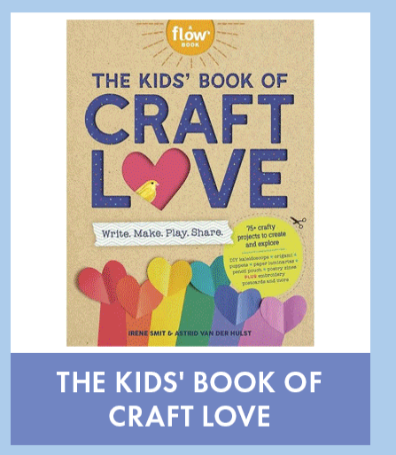 The Kids' Book of Craft Love: Write. Make. Play. Share.