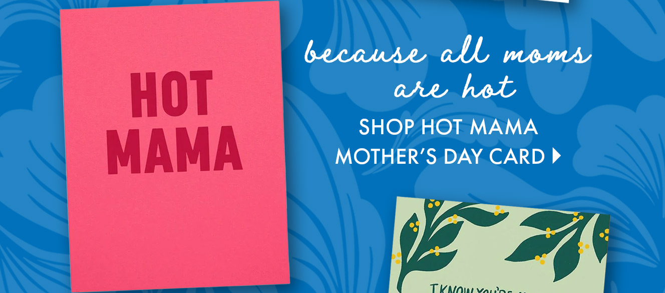 Hot Mama Mother's Day Card