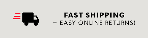 fast shipping + easy online returns