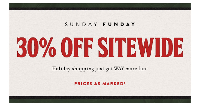 Sunday Funday: 30% Off Sitewide