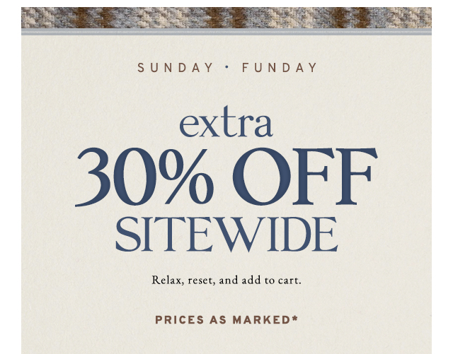 Sunday Funday: 30% OFF Sitewide