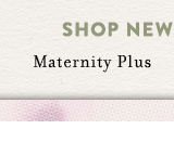 Shop Maternity Plus New Arrivals
