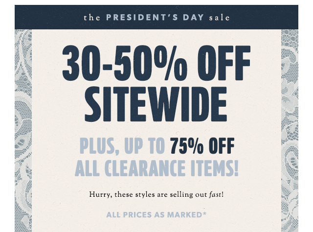 President's Day Sale: 30-50% Off Sitewide + Up To 75% Off Clearance
