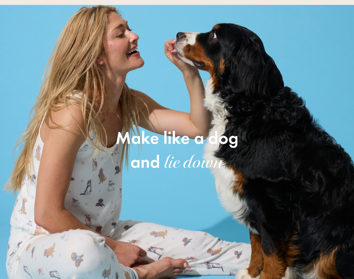 Make like a dog and lie down...