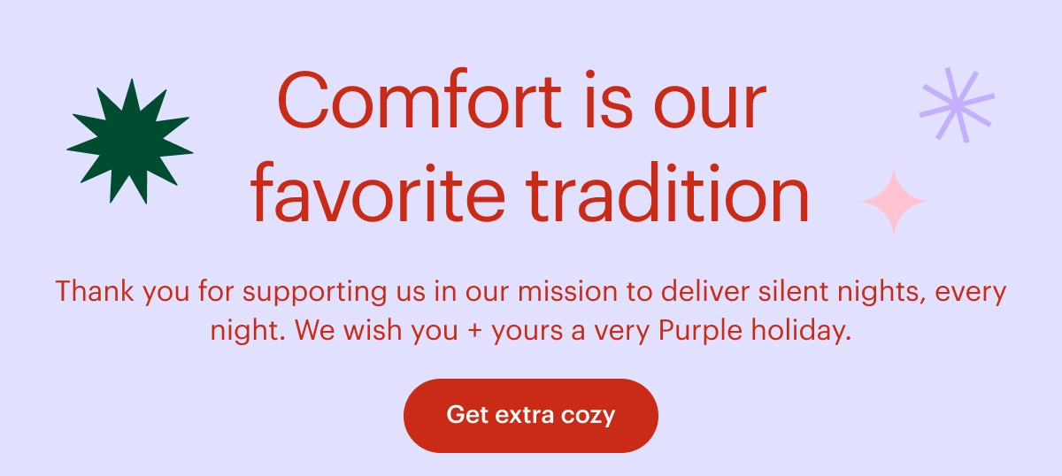 Comfort is our favorite tradition