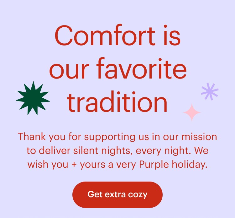 Comfort is our favorite tradition