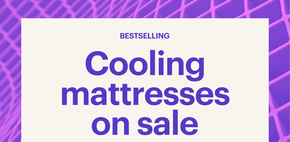 BESTSELLING | Cooling mattresses on sale