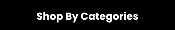 Shop By Categories