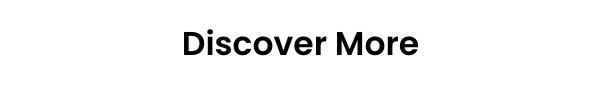 Discover More