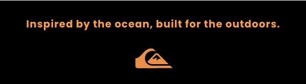 Inspired by the ocean, built for the outdoors.