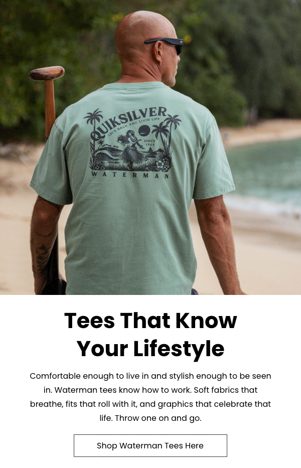 Tees That Know Your Lifestyle - Shop Waterman Tees Here