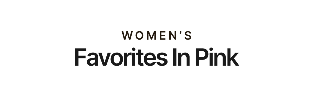 Pretty. Playful. Pink. Your favorite styles are feeling fresh, fun, and unapologetically bold. Discover Women's favorites in Pink. 