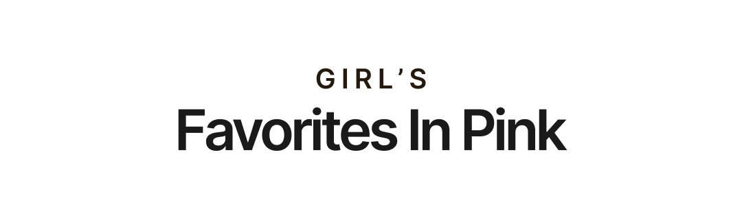 Pretty. Playful. Pink. Your favorite styles are feeling fresh, fun, and unapologetically bold. Discover Girl's Favorites in Pink. 