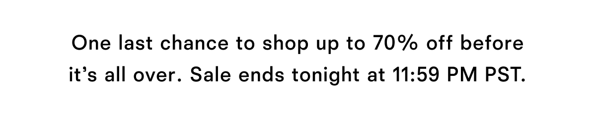 One last chance to shop up to 70% off